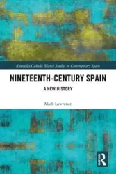 Nineteenth Century Spain - Lawrence Mark