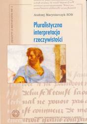 Pluralistyczna interpretacja rzeczywistości - Andrzej Maryniarczyk SDB