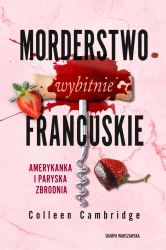 Morderstwo wybitnie francuskie... - Colleen Cambridge