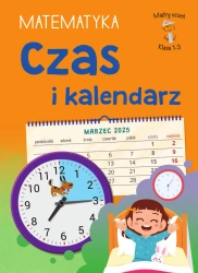 Mądry Uczeń Klasa 1-3 Matematyka Czas i kalendarz - Tamara Malska