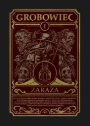 Grobowiec T.1 Zaraza - Jakub Kozłowski