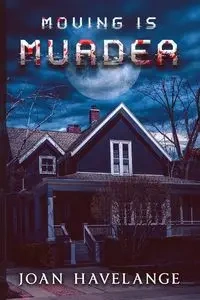 Moving is Murder - Joan Havelange