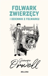 Folwark zwierzęcy. Dziennik z folwarku - George Orwell
