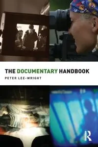 The Documentary Handbook - Peter Lee-Wright