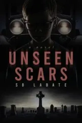 Unseen Scars - Labate S.B.