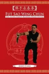 Fut Sao Wing Chun - James Cama