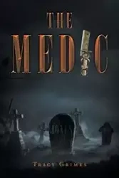 The Medic - Tracy Grimes