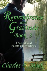 Remembrance and Gratitude Book 3 - Meek Charles F.