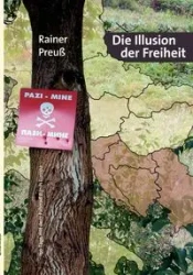 Die Illusion der Freiheit - Preuß Rainer