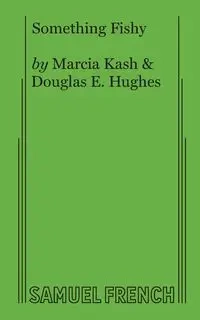 Something Fishy - Marcia Kash