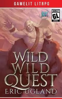 Wild Wild Quest - Eric Ugland
