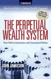 The Perpetual Wealth System - John Jamieson