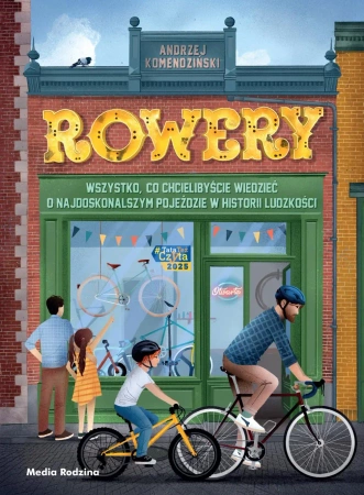 Rowery. Wszystko, co chcielibyście wiedzieć... - Andrzej Komendziński