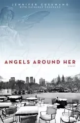 Angels Around Her - Jennifer Cusumano