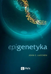 Epigenetyka - John C. Lucchesi, Filip Fierek
