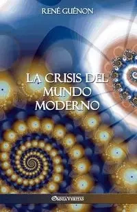 La Crisis del Mundo Moderno - Guénon René