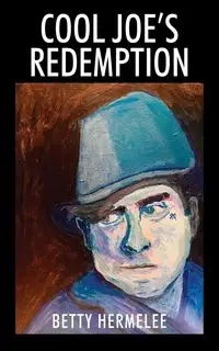 Cool Joe's Redemption - Betty Hermelee