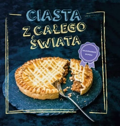 Ciasta z całego świata - praca zbiorowa