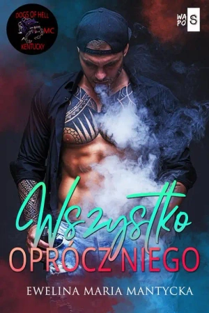 eBook Wszystko oprócz niego #4 - Ewelina Maria Mantycka mobi epub