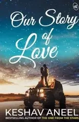 Our Story of Love - Aneel Keshav