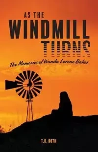 As the Windmill Turns - Roth T.D.