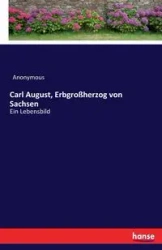 Carl August, Erbgroßherzog von Sachsen - Preschers Heinrich