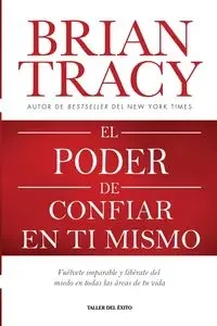 El poder de confiar en ti mismo - Tracy Brian
