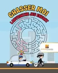Chasser Moi - Activity Crusades