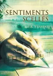 Sentiments scellés - Stretke B.A.