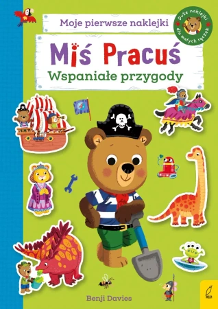 Miś Pracuś. Moje pierwsze naklejki. Wspaniałe przygody - Opracowanie zbiorowe