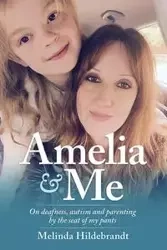 Amelia & Me - Melinda Hildebrandt