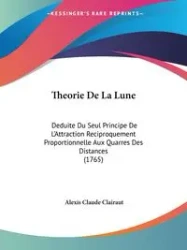 Theorie De La Lune - Alexis Claude Clairaut