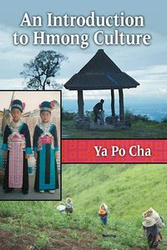 An Introduction to Hmong Culture - Cha Ya Po