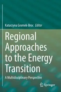 Regional Approaches to the Energy Transition - Gromek-Broc Katarzyna