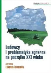 Ludowcy i problematyka agrarna na początku XXI w. - praca zbiorowa