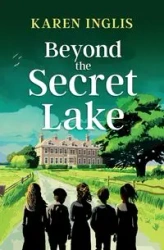 Beyond the Secret Lake - Karen Inglis