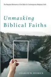 Unmasking Biblical Faiths - Charles W. Hedrick