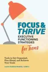 Focus and Thrive - Laurie McNulty Chaikind