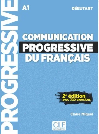 Communication progressive du français Niveau débutant A1 + audio online - Claire Miquel