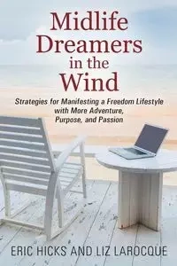 Midlife Dreamers in the Wind - Eric Hicks
