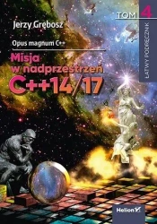 Opus magnum C++. Misja w nadprzestrzeń.. T.4 - Jerzy Grębosz