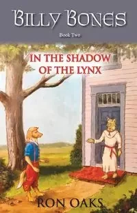 In the Shadow of the Lynx (Billy Bones, #2) - Ron Oaks