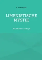 Limenistische Mystik - Frank Theo K.