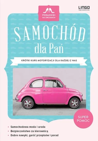 Samochód dla pań krótki kurs motoryzacji dla każdej z nas - Urszula Nelken