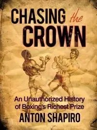 Chasing the Crown - Anton Shapiro