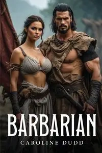 Barbarian - Caroline Dudd