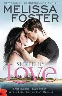 Seized by Love (Love in Bloom - Foster Melissa