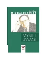 Myśli i uwagi - Stanisław Michalkiewicz