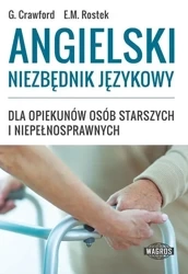 Angielski niezbędnik język. dla opiek. osób star. - Graham Crawford, Ewa Maria Rostek