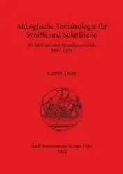 Altenglische Terminologie für Schiffe und Schiffsteile - Thier Katrin
